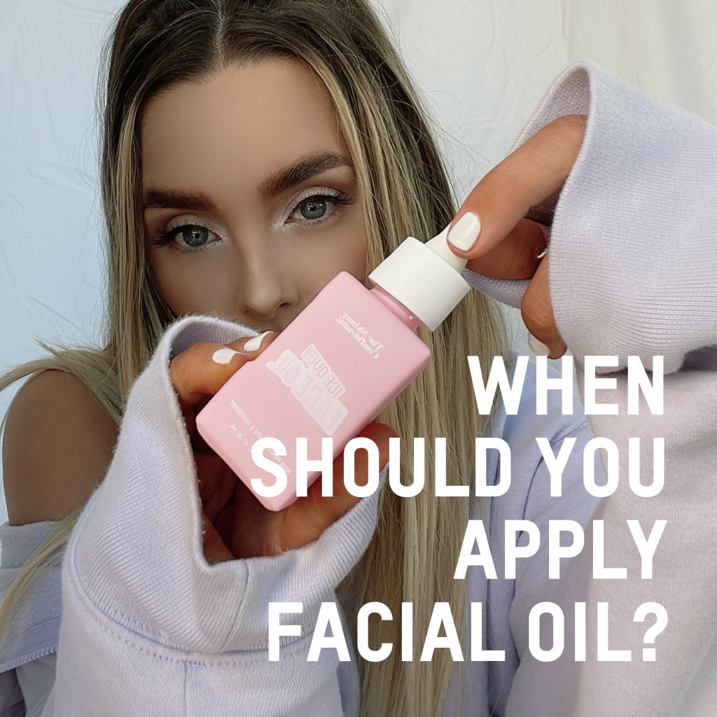 When Should You Apply Facial Oil
