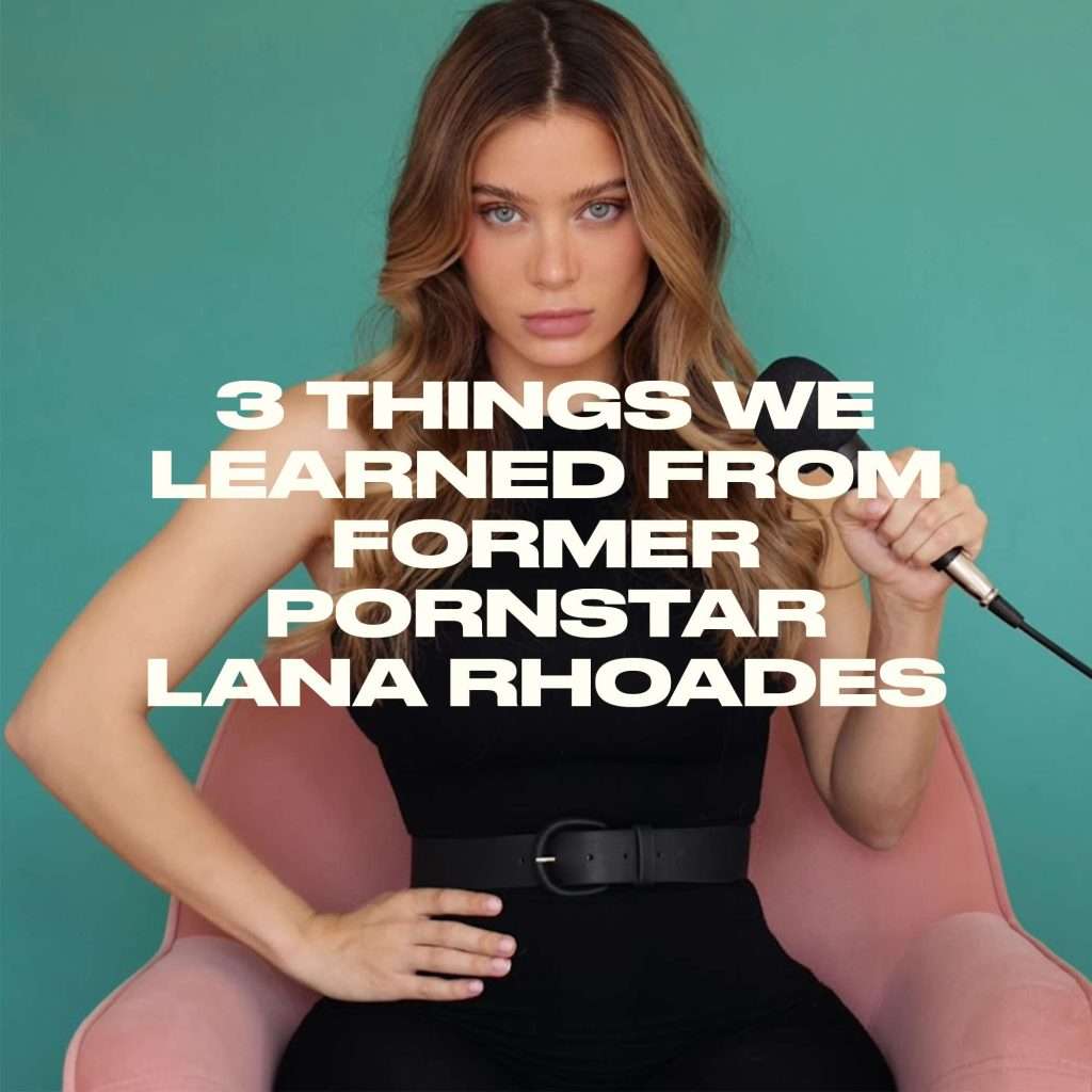 3 Things We Learned From Former Pornstar Lana Rhoades