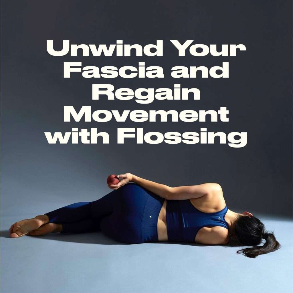 Fascia flossing