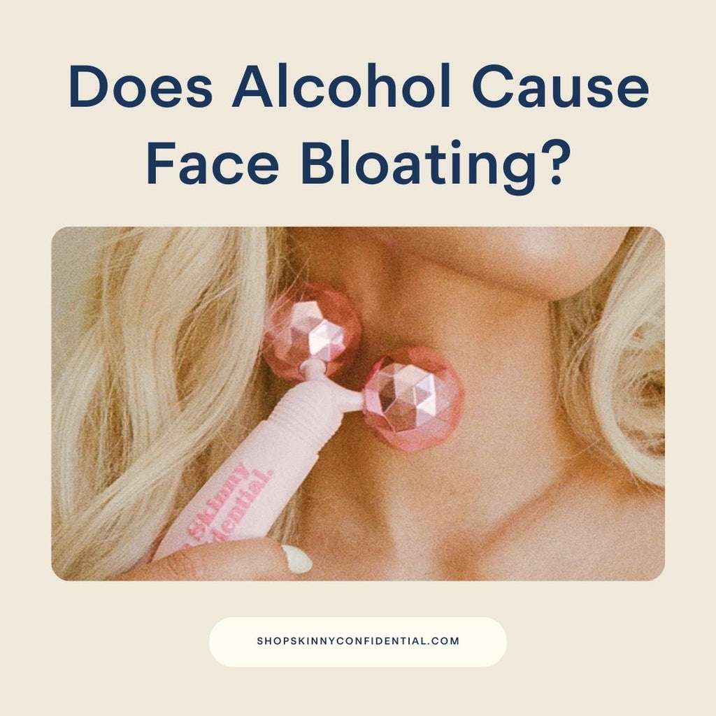 Does Alcohol Cause Face Bloating